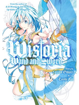 cover image of Wistoria: Wand and Sword, Volume 2